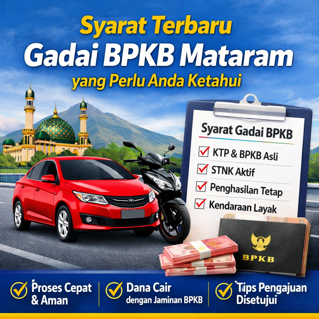 Kredit Jaminan BPKB Mataram 2026: Syarat Ringan, Pencairan Maksimal