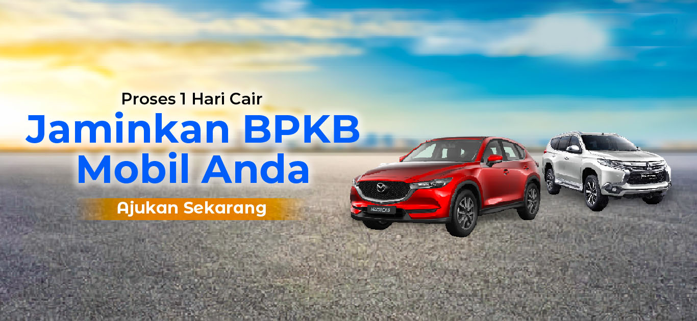 Pinjaman Dana Tunai Jaminan BPKB Mobil Bisa Tanpa Survei