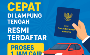 Solusi Dana Kilat: Pinjaman Dana Jaminan BPKB Cepat di Lampung Tengah, Proses Hanya 1 Jam Cair