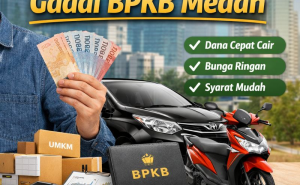 Solusi Dana Cepat Lewat Kredit Jaminan BPKB Medan yang Aman